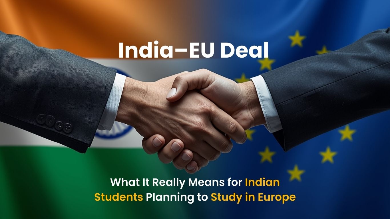 India–EU Deal: What It Really Means for Indian Students Planning to Study in Europe
