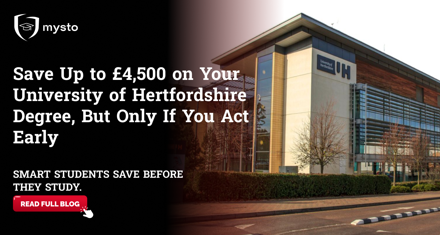 Save Up to £4,500 on Your University of Hertfordshire Degree, But Only If You Act Early to Maximise Your Savings